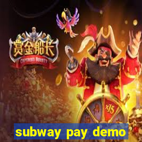 subway pay demo